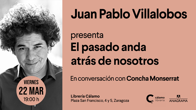 Juan Pablo Villalobos presenta 'El pasado anda atrás de nosotros'